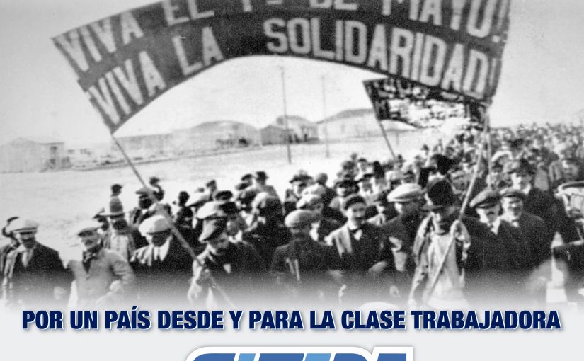 1º DE MAYO: POR UN PAÍS DESDE Y PARA LA CLASE TRABAJADORA